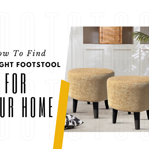 How to find the right footstool for your home